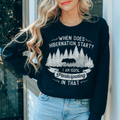 When Does Hibernation Start Sweatshirt