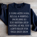 You Ain't Ready For This Sweatshirt