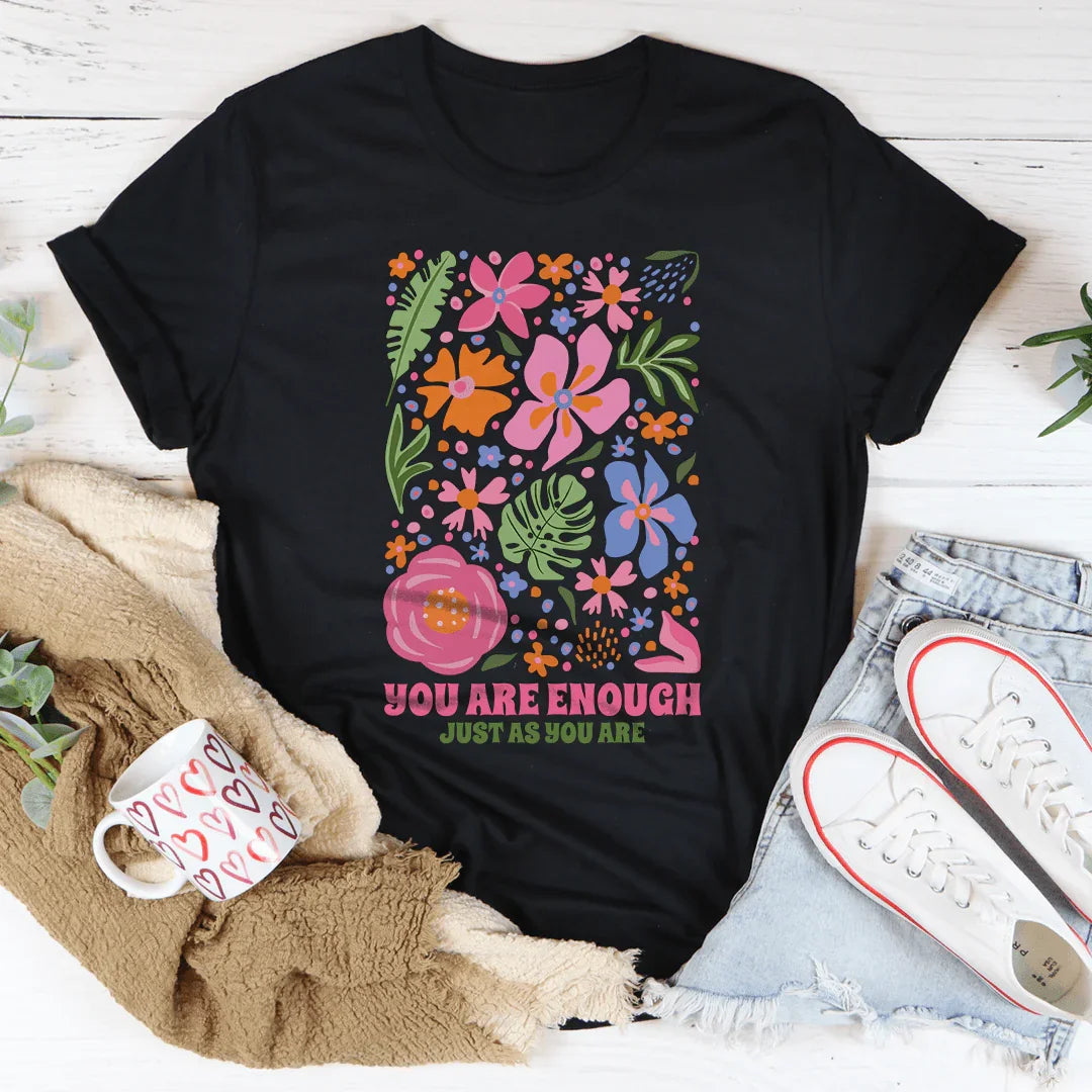 You're Enough Just As You Are Tee
